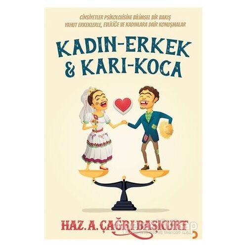 Kadın - Erkek ve Karı - Koca - A. Çağrı Başkurt - Cinius Yayınları