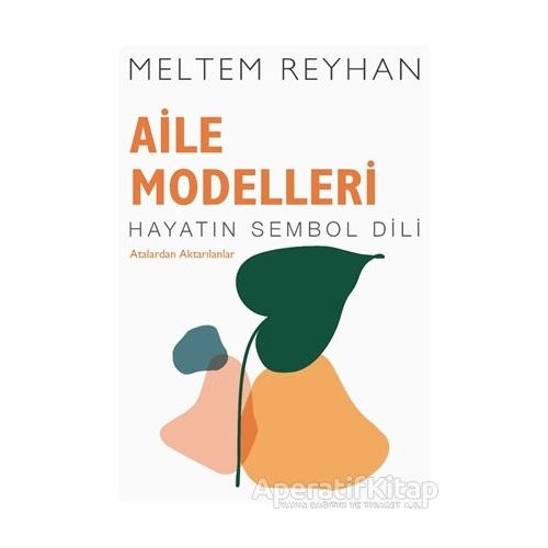 Aile Modelleri - Meltem Reyhan - İndigo Kitap