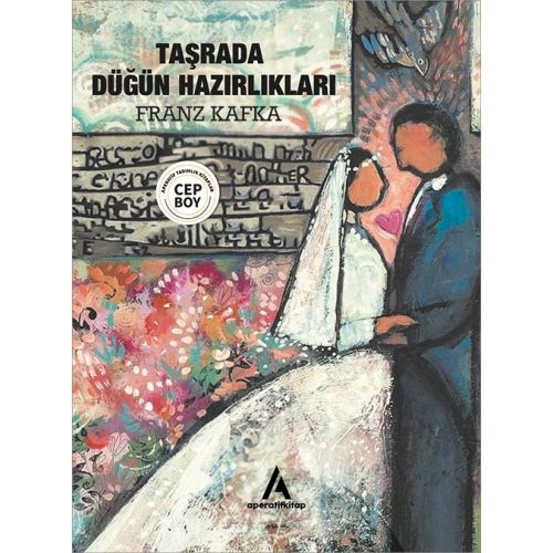 Taşrada Düğün Hazırlıkları - Franz Kafka - Cep Boy Aperatif Tadımlık Kitaplar