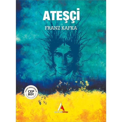 Ateşçi - Franz Kafka - Cep Boy Aperatif Tadımlık Kitaplar