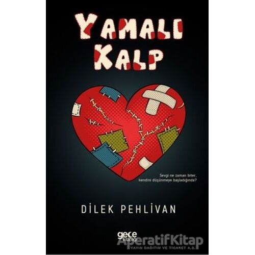 Yamalı Kalp - Dilek Pehlivan - Gece Kitaplığı