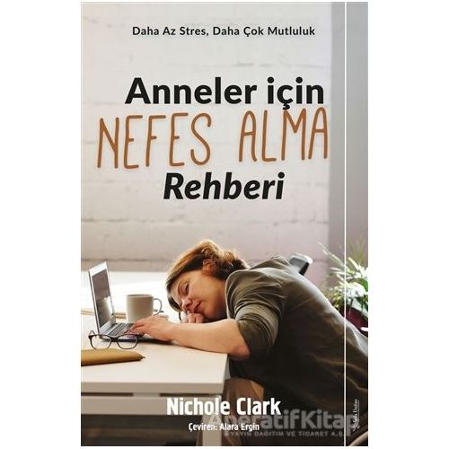 Anneler İçin Nefes Alma Rehberi - Nichole Clark - Sola Unitas