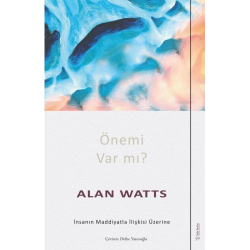 Önemi Var mı? - Alan Watts - Sola Unitas