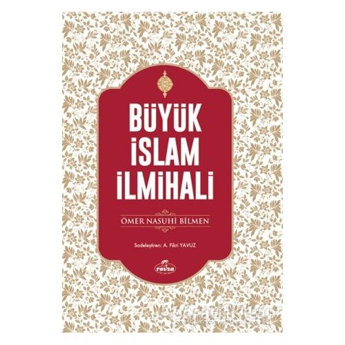 Büyük İslam İlmihali (Şamua Kağıt) - Ömer Nasuhi Bilmen - Ravza Yayınları