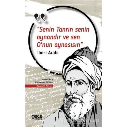 Senin Tanrın Senin Aynandır ve Sen Onun Aynasısın - İbn Arabi - Gece Kitaplığı