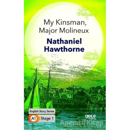 My Kinsman, Major Molineux - İngilizce Hikayeler A1 Stage1 - Nathaniel Hawthorne - Gece Kitaplığı