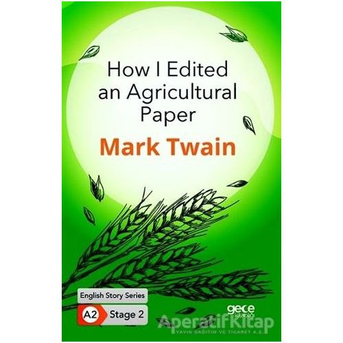 How I Edited an Agricultural Paper - İngilizce Hikayeler A2 Stage 2 - Mark Twain - Gece Kitaplığı