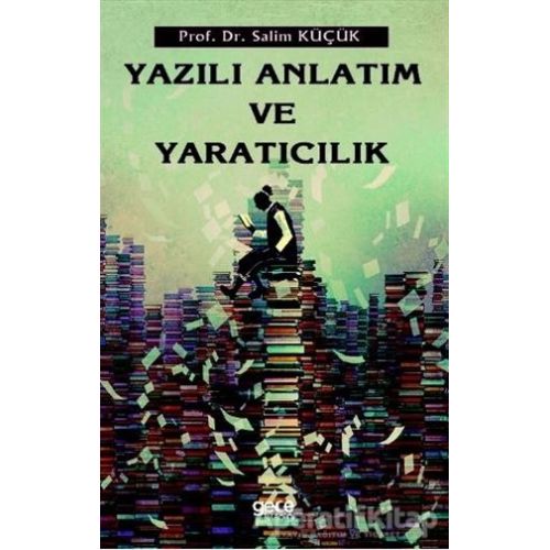 Yazılı Anlatım ve Yaratıcılık - Salim Küçük - Gece Kitaplığı