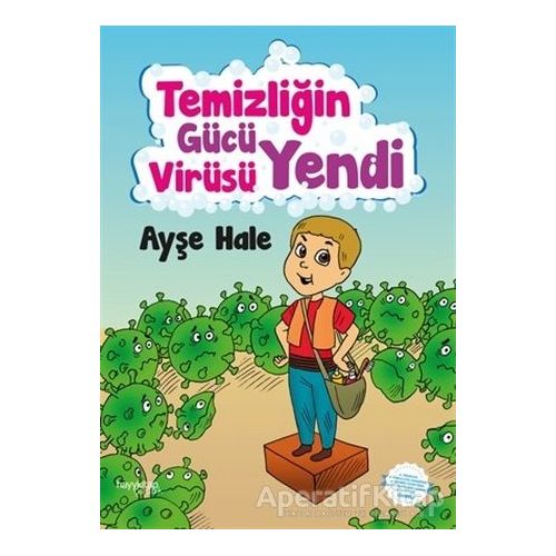 Temizliğin Gücü Virüsü Yendi - Ayşe Hale - Hayykitap