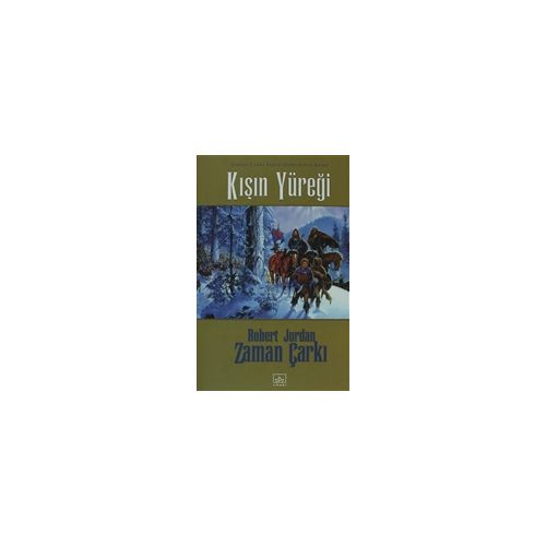 Kışın Yüreği - Zaman Çarkı 9 - Robert Jordan - İthaki Yayınları