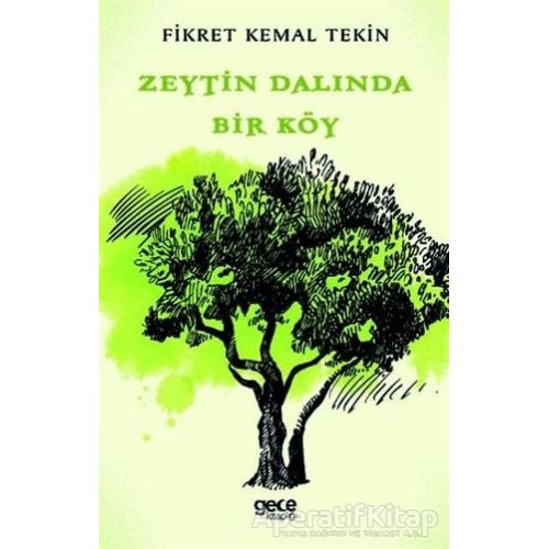 Zeytin Dalında Bir Köy - Fikret Kemal Tekin - Gece Kitaplığı