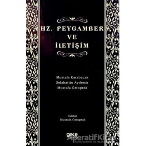 Hz. Peygamber ve İletişim - Mustafa Karabacak - Gece Kitaplığı
