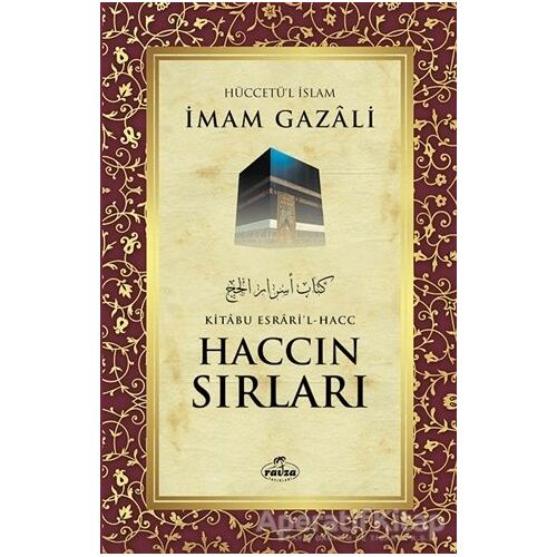 Haccın Sırları - İmam-ı Gazali - Ravza Yayınları