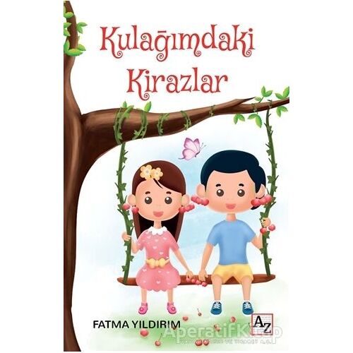 Kulağımdaki Kirazlar - Fatma Yıldırım - Az Kitap