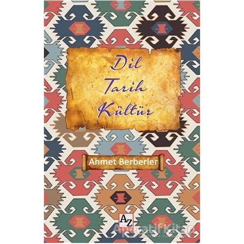 Dil Tarih Kültür - Ahmet Berberler - Az Kitap