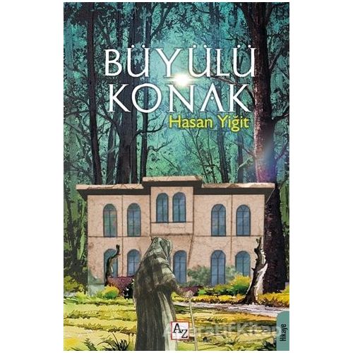 Büyülü Konak - Hasan Yiğit - Az Kitap