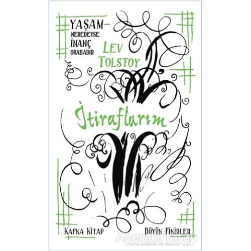 İtiraflarım - Lev Nikolayeviç Tolstoy - Kafka Kitap