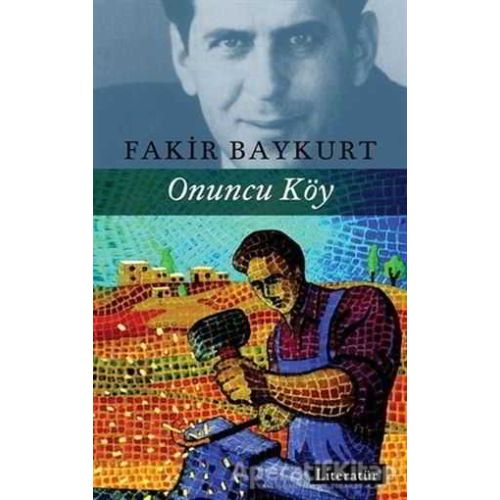 Onuncu Köy - Fakir Baykurt - Literatür Yayıncılık