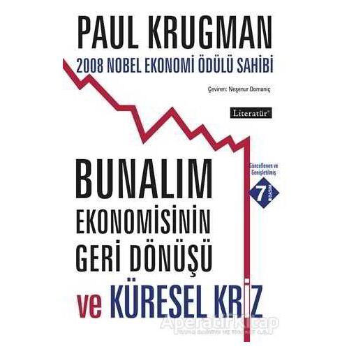 Bunalım Ekonomisinin Geri Dönüşü ve Küresel Kriz - Paul Krugman - Literatür Yayıncılık