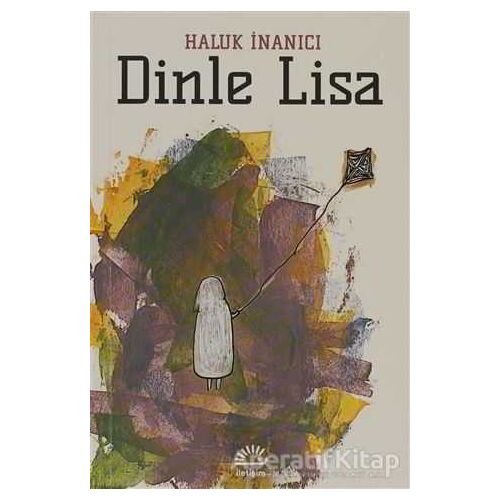 Dinle Lisa - Haluk İnanıcı - İletişim Yayınevi