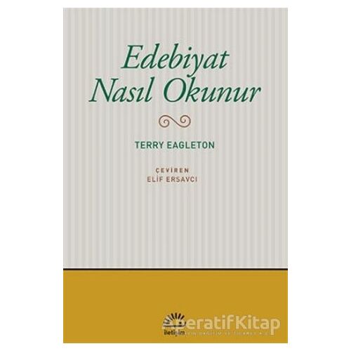 Edebiyat Nasıl Okunur - Terry Eagleton - İletişim Yayınevi