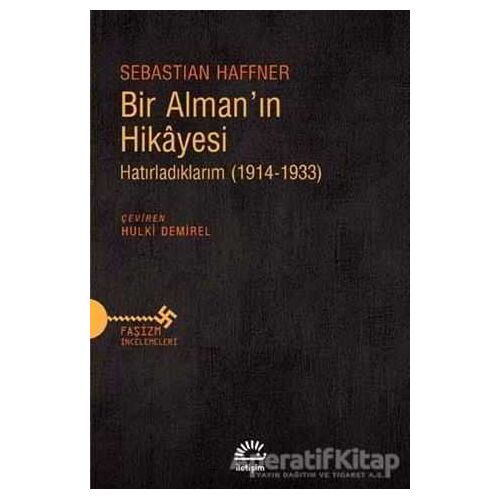 Bir Almanın Hikayesi - Sebastian Haffner - İletişim Yayınevi