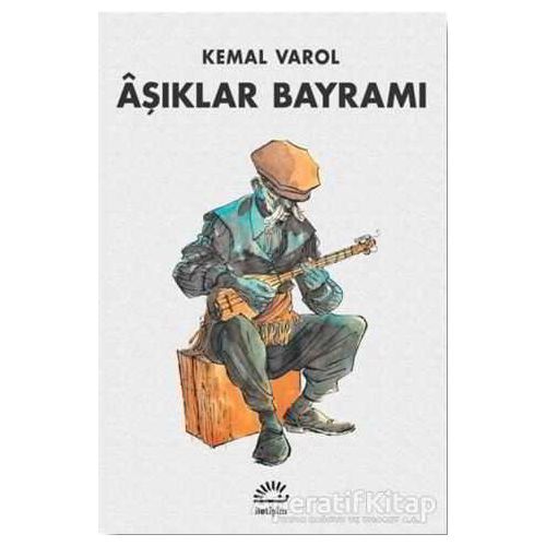 Aşıklar Bayramı - Kemal Varol - İletişim Yayınevi