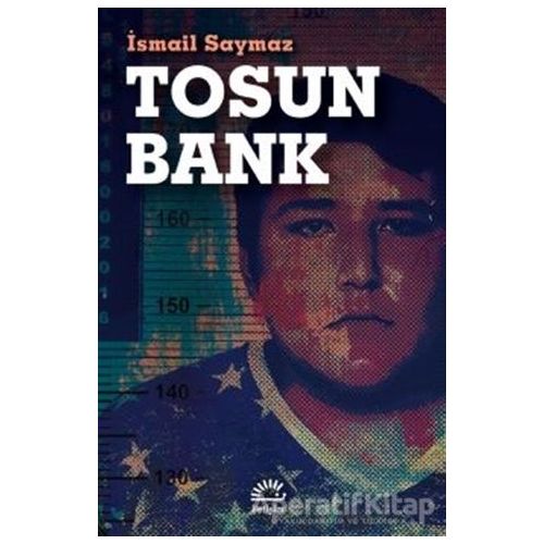 Tosun Bank - İsmail Saymaz - İletişim Yayınevi