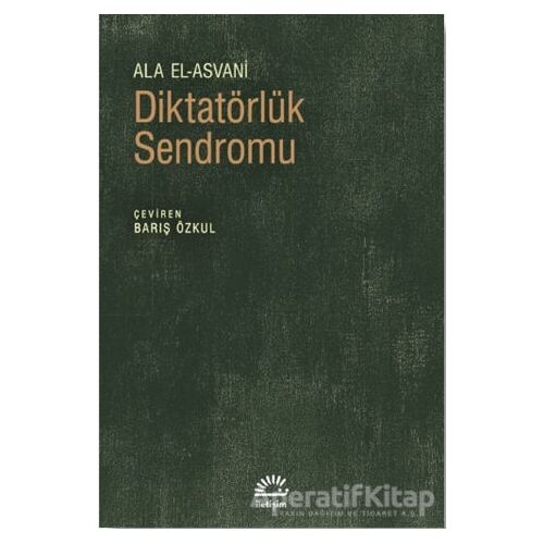 Diktatörlük Sendromu - Ala El-Asvani - İletişim Yayınevi