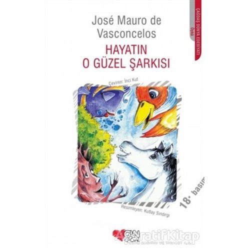 Hayatın O Güzel Şarkısı - Jose Mauro de Vasconcelos - Can Çocuk Yayınları