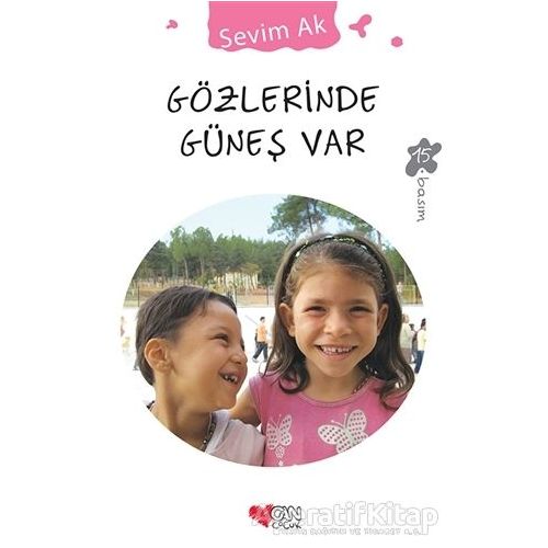 Gözlerinde Güneş Var - Sevim Ak - Can Çocuk Yayınları