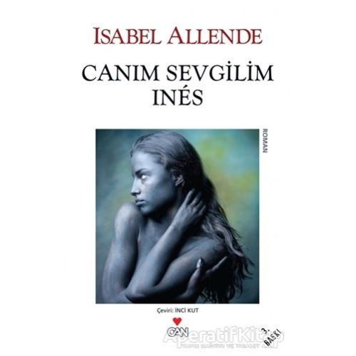 Canım Sevgilim Ines - Isabel Allende - Can Yayınları