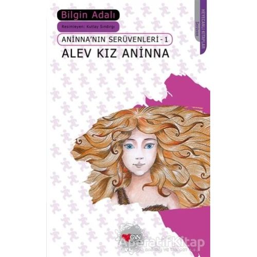 Alev Kız Aninna - Bilgin Adalı - Can Çocuk Yayınları