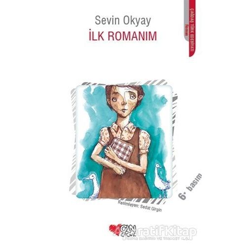 İlk Romanım - Sevin Okyay - Can Çocuk Yayınları
