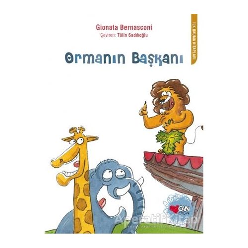 Ormanın Başkanı - Gionata Bernasconi - Can Çocuk Yayınları