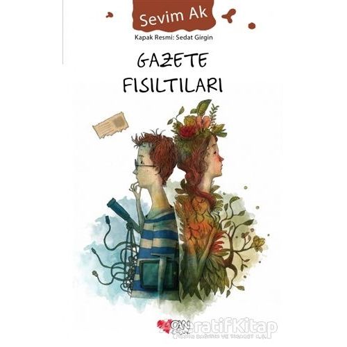 Gazete Fısıltıları - Sevim Ak - Can Çocuk Yayınları