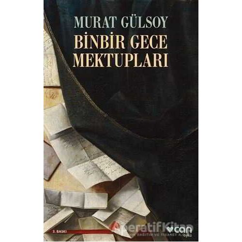 Binbir Gece Mektupları - Murat Gülsoy - Can Yayınları