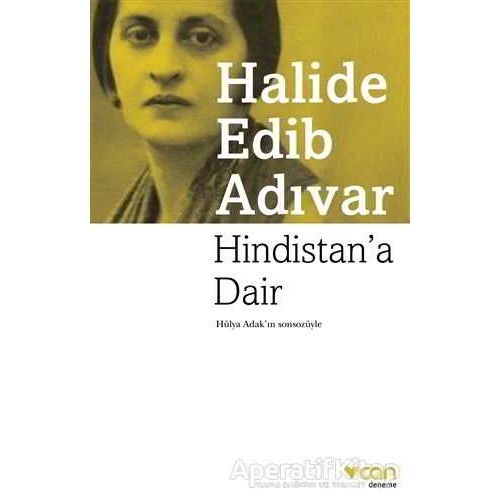 Hindistana Dair - Halide Edib Adıvar - Can Yayınları