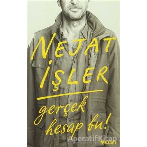 Gerçek Hesap Bu! - Nejat İşler - Can Yayınları