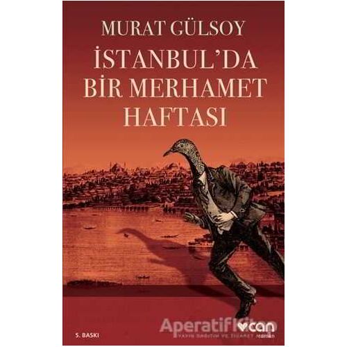 İstanbul’da Bir Merhamet Haftası - Murat Gülsoy - Can Yayınları