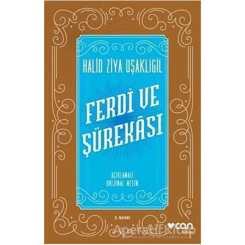 Ferdi ve Şürekası (Açıklamalı Orijinal Metin) - Halid Ziya Uşaklıgil - Can Yayınları