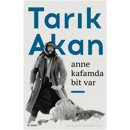 Anne Kafamda Bit Var - Tarık Akan - Can Yayınları