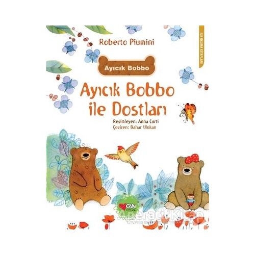 Ayıcık Bobbo ile Dostları - Roberto Piumini - Can Çocuk Yayınları