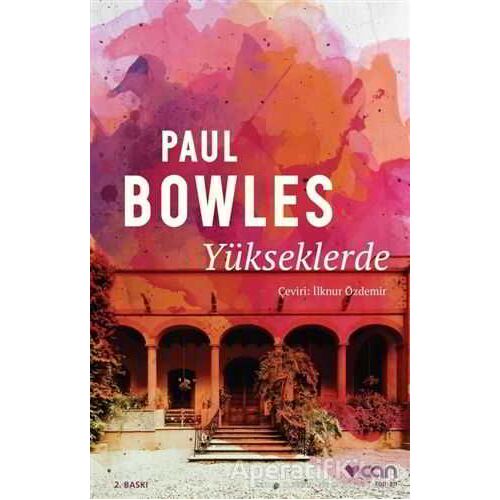 Yükseklerde - Paul Bowles - Can Yayınları