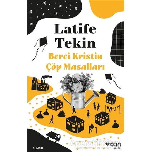 Berci Kristin Çöp Masalları - Latife Tekin - Can Yayınları
