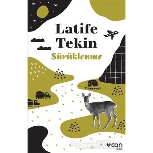 Sürüklenme - Latife Tekin - Can Yayınları