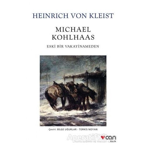 Michael Kohlhaas - H. Von Kleist - Can Yayınları