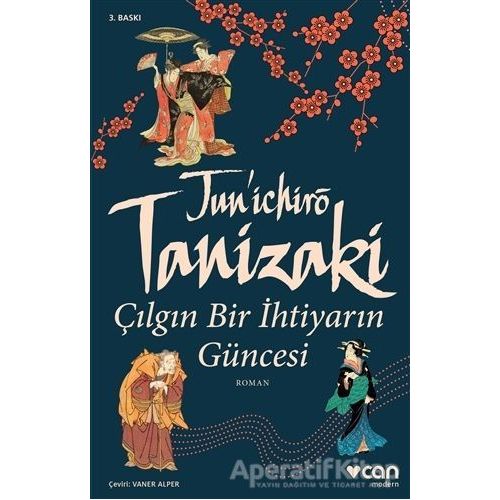 Çılgın Bir İhtiyarın Güncesi - Junichiro Tanizaki - Can Yayınları