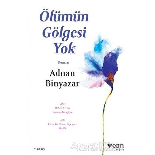 Ölümün Gölgesi Yok - Adnan Binyazar - Can Yayınları