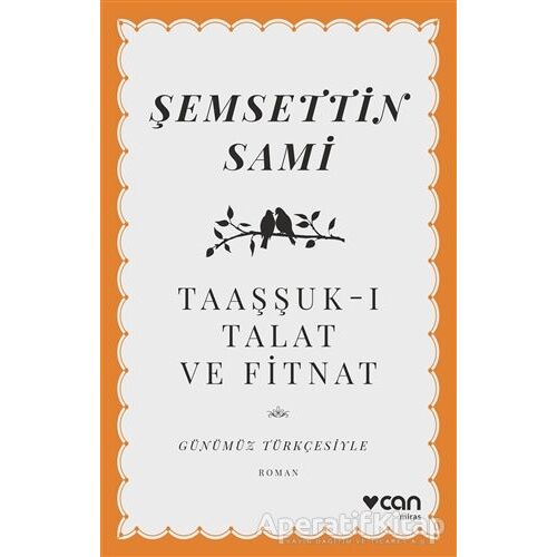 Taaşşuk-ı Talat ve Fitnat - Şemsettin Sami - Can Yayınları